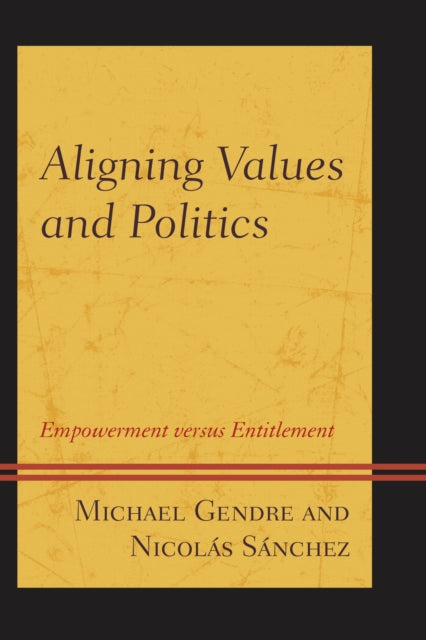 Book cover of: Aligning Values and Politics. By: Michael Gendre
