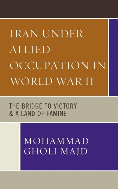 Book cover of: Iran Under Allied Occupation In World War II. By: Mohammad Gholi Majd