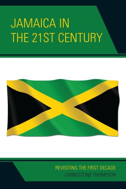 Book cover of: Jamaica in the 21st Century. By: Livingstone Thompson