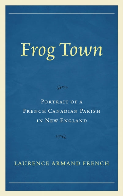 Book cover of: Frog Town. By: Laurence Armand French
