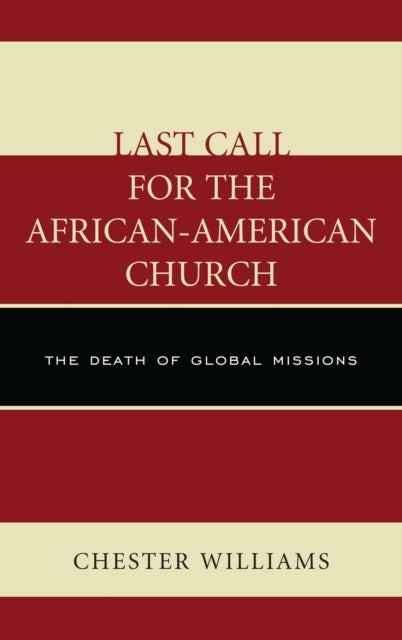 Book cover of: Last Call for the African-American Church. By: Chester Williams