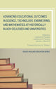 Book cover of: Advancing Educational Outcomes in Science, Technology, Engineering, and Mathematics at Historically Black Colleges and Universities. By: Lamont A. Flowers