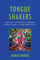 Book cover of: Tongue Shakers. By: Margie Shaheed