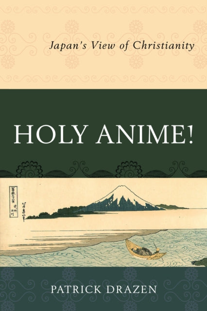 Book cover of: Holy Anime!. By: Patrick Drazen