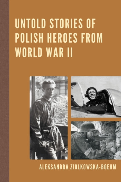 Book cover of: Untold Stories of Polish Heroes from World War II