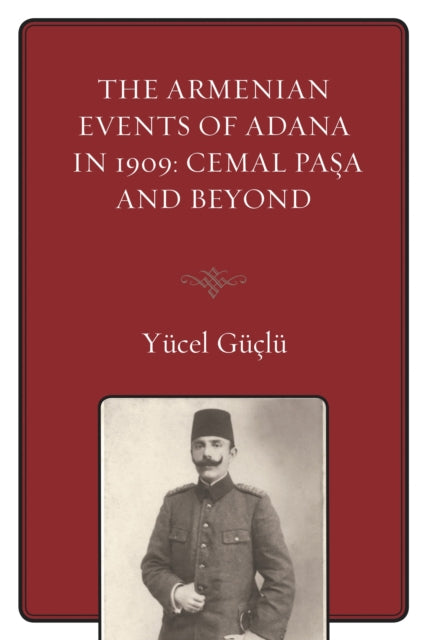 Book cover of: Armenian Events Of Adana In 1909. By: Yücel Güçlü