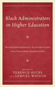Book cover of: Black Administrators in Higher Education. By: Watson HICKS