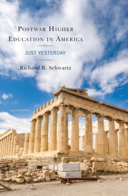 Book cover of: Postwar Higher Education in America. By: Richard B. Schwartz