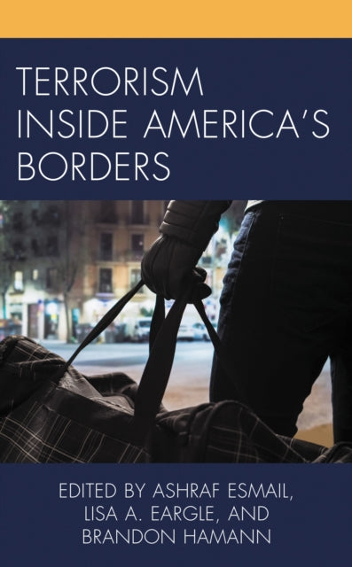 Book cover of: Terrorism Inside America's Borders. By: Ashraf Esmail