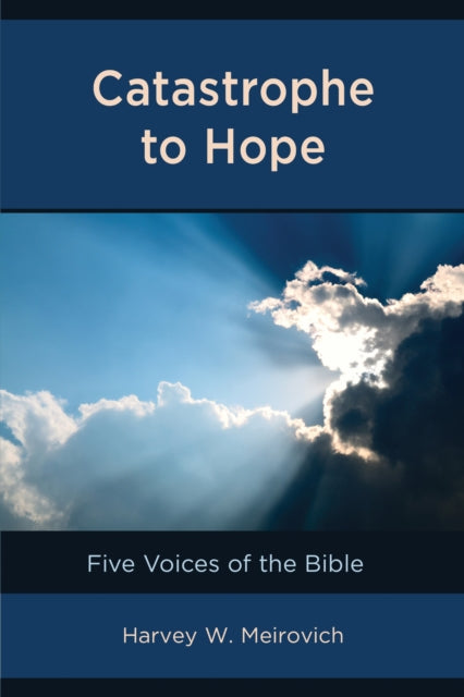 Book cover of: Catastrophe to Hope. By: Harvey W. Meirovich