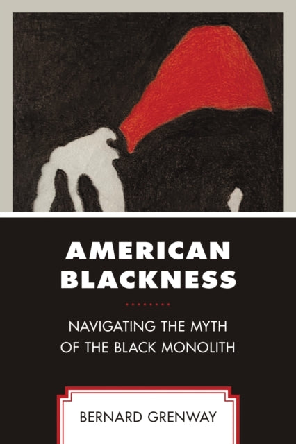 Book cover of: American Blackness. By: Bernard Grenway
