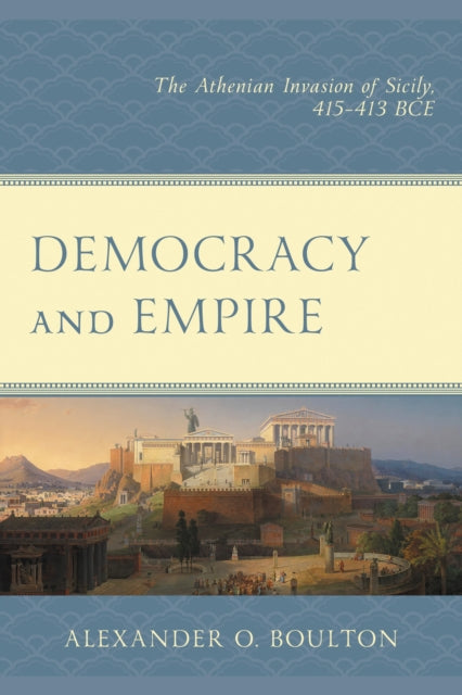 Book cover of: Democracy and Empire. By: Alexander O. Boulton