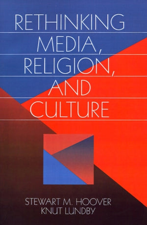 Rethinking Media, Religion, and Culture