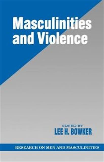 Book cover of: Masculinities and Violence
