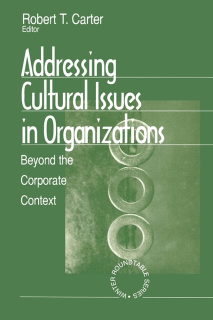 Book cover of: Addressing Cultural Issues in Organizations. By: Robert T. Carter