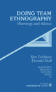 Book cover of: Doing Team Ethnography. By: Kenneth Cleland Erickson