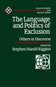 Book cover of: Language and Politics of Exclusion. By: Stephen Harold Riggins