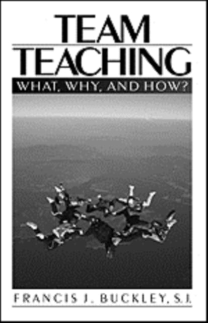 Book cover of: Team Teaching. By: Francis J. Buckley