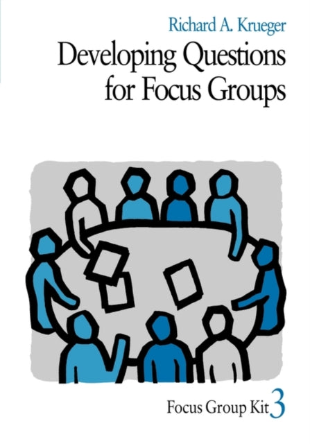 Book cover of: Developing Questions for Focus Groups. By: Richard A. Krueger