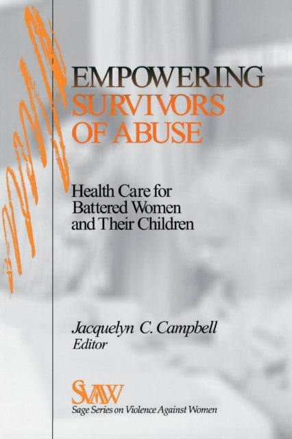 Book cover of: Empowering Survivors of Abuse. By: Jacquelyn C. Campbell