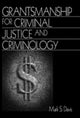 Book cover of: Grantsmanship for Criminal Justice and Criminology