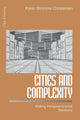Book cover of: Cities and Complexity. By: Karen S. Christensen