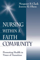 Book cover of: Nursing within a Faith Community. By: Margaret B. Clark