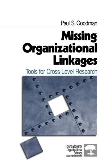 Book cover of: Missing Organizational Linkages. By: Paul S. Goodman