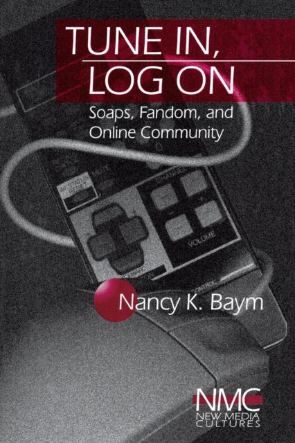 Book cover of: Tune In, Log On. By: Nancy K. Baym