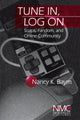 Book cover of: Tune In, Log On. By: Nancy K. Baym