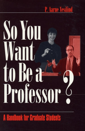 So You Want to Be a Professor?