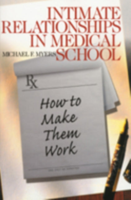 Book cover of: Intimate Relationships in Medical School. By: Michael F. Myers