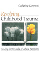 Book cover of: Resolving Childhood Trauma