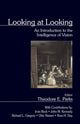 Book cover of: Looking at Looking. By: Theodore E. Parks