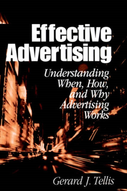 Book cover of: Effective Advertising. By: Gerard J. Tellis