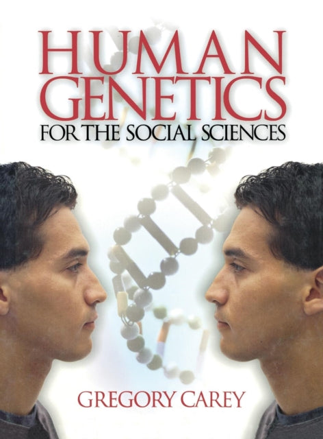 Book cover of: Human Genetics for the Social Sciences. By: Gregory Carey