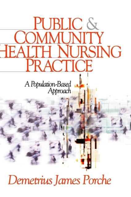 Book cover of: Public and Community Health Nursing Practice. By: Demetrius J. Porche