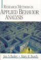 Book cover of: Research Methods in Applied Behavior Analysis. By: Jon  S. Bailey
