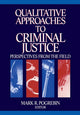 Book cover of: Qualitative Approaches to Criminal Justice. By: Mark R. Pogrebin