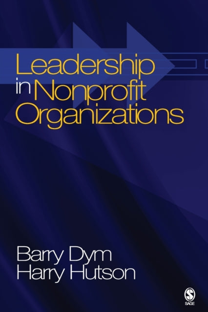 Book cover of: Leadership in Nonprofit Organizations. By: Barry Michael Dym