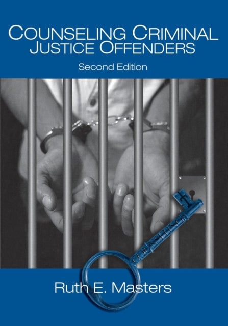 Book cover of: Counseling Criminal Justice Offenders. By: Ruth Masters