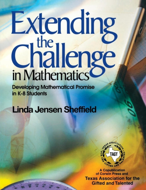 Book cover of: Extending the Challenge in Mathematics. By: Linda Jensen Sheffield