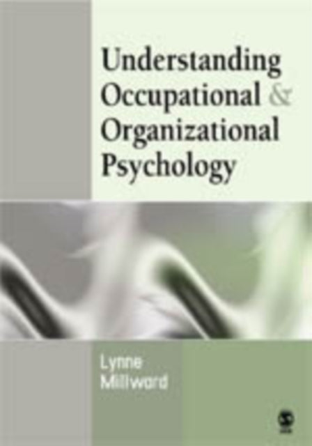 Book cover of: Understanding Occupational & Organizational Psychology