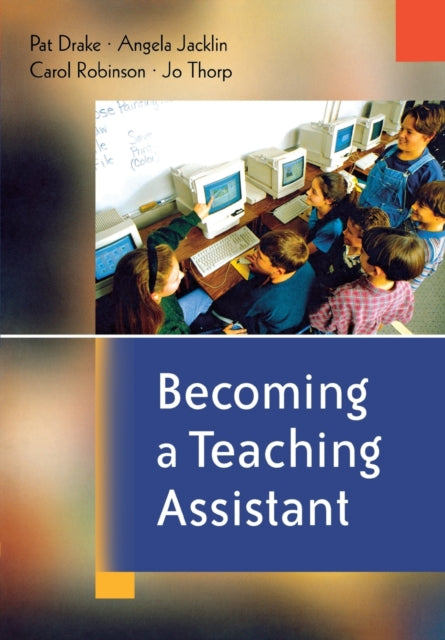 Book cover of: Becoming a Teaching Assistant. By: Pat Drake