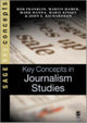 Book cover of: Key Concepts in Journalism Studies