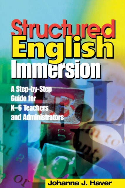 Book cover of: Structured English Immersion. By: Johanna J. Haver