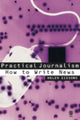 Book cover of: Practical Journalism. By: Helen Sissons