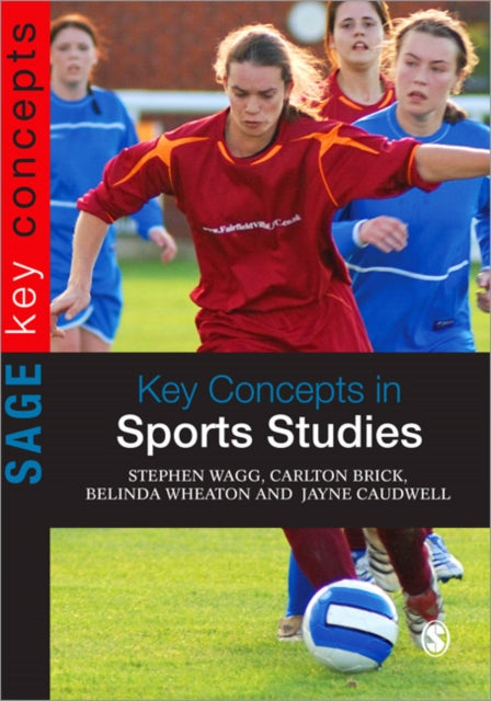 Book cover of: Key Concepts in Sports Studies. By: Belinda Wheaton, Stephen Wagg