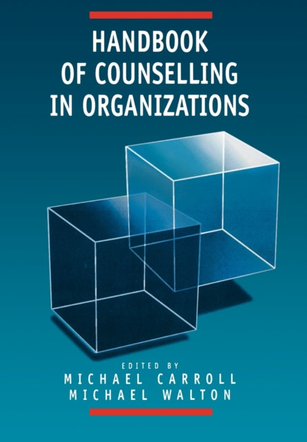 Book cover of: Handbook of Counselling in Organizations