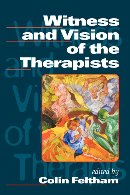 Book cover of: Witness and Vision of the Therapists. By: Colin Feltham